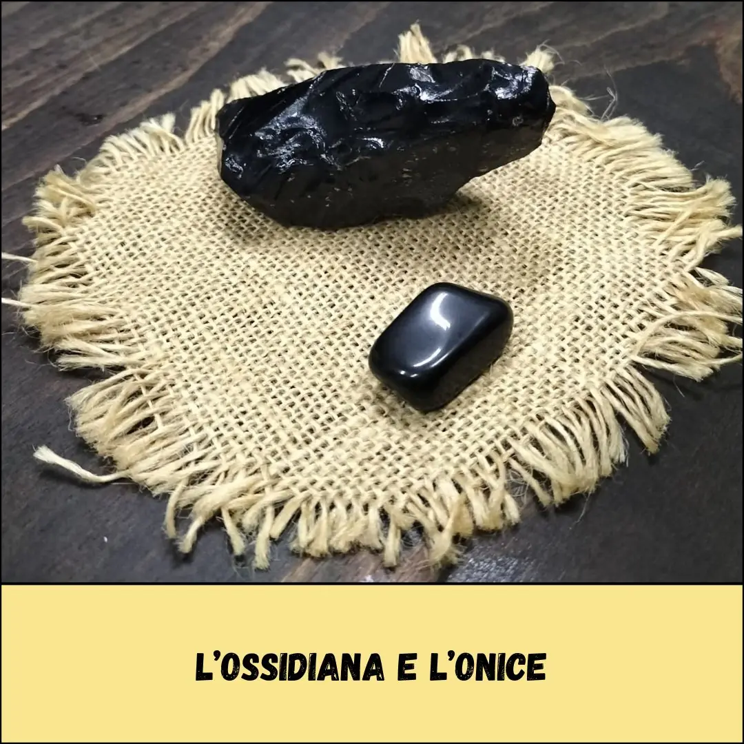 ossidiana e onice